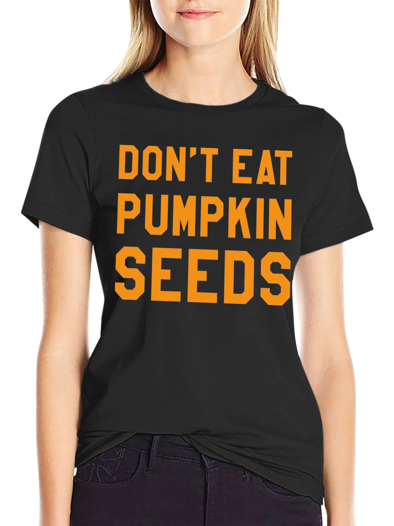 Dont Eat Pumpkin Seeds Graphic Tee