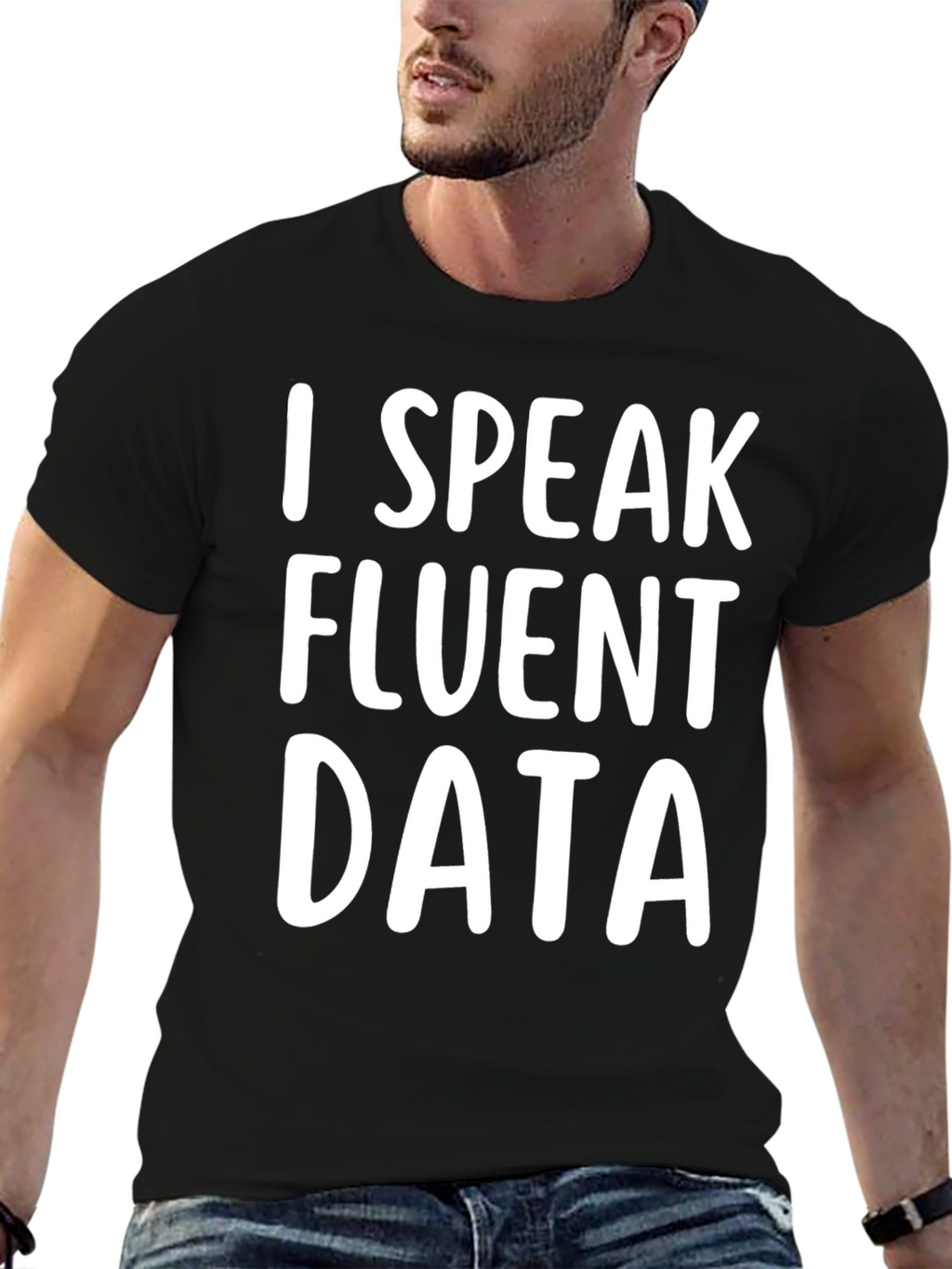I Speak Fluent Data T-Shirt
