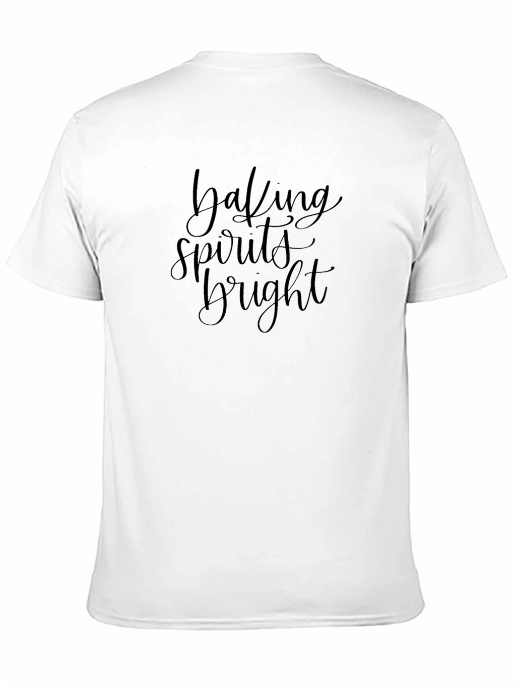 Baking Spirits Bright T-Shirt - Holiday Cheer!