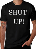 Shut Up! Graphic Print Black T-Shirt