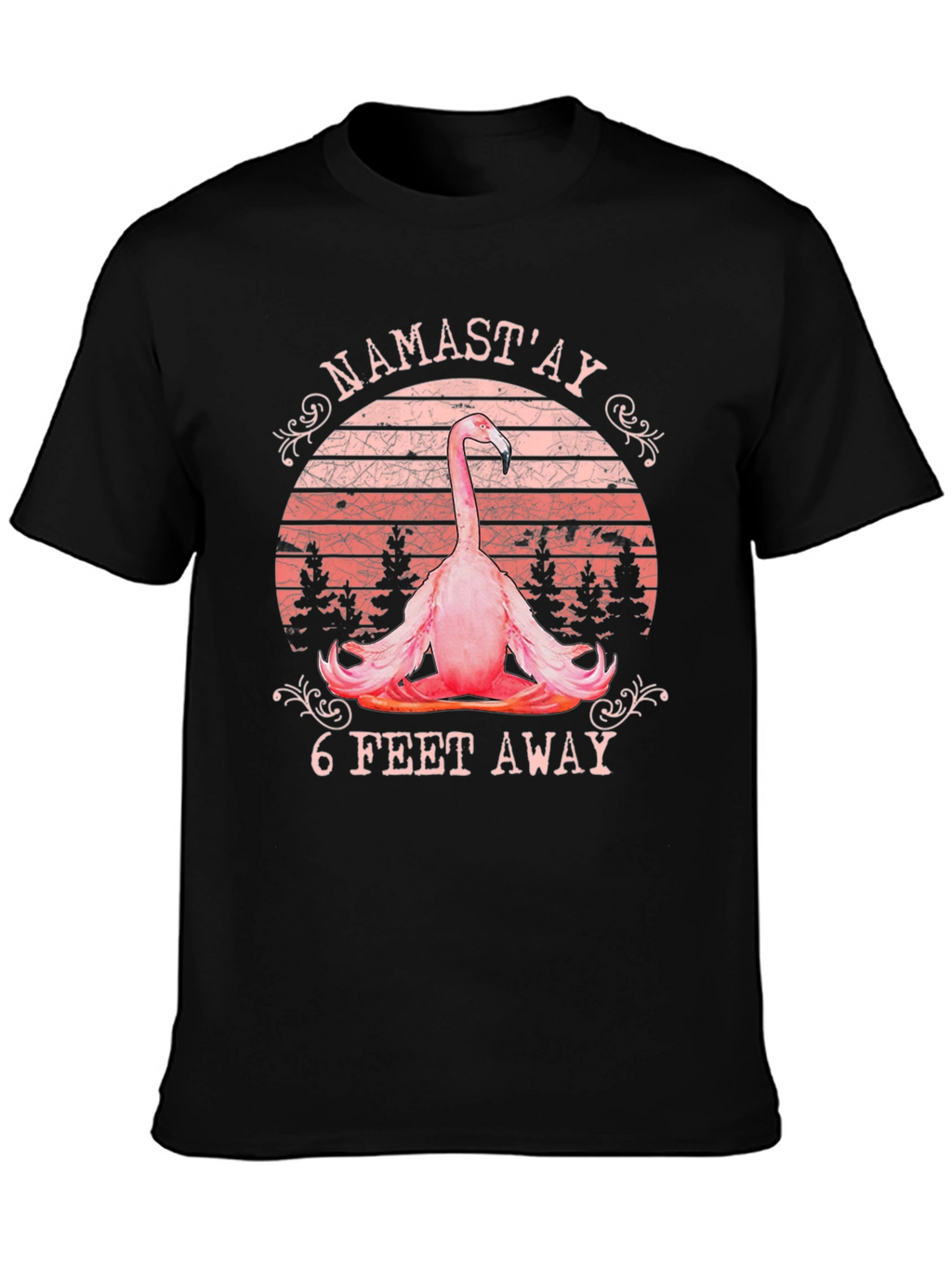 Namastay 6 Feet Away Flamingo T-Shirt