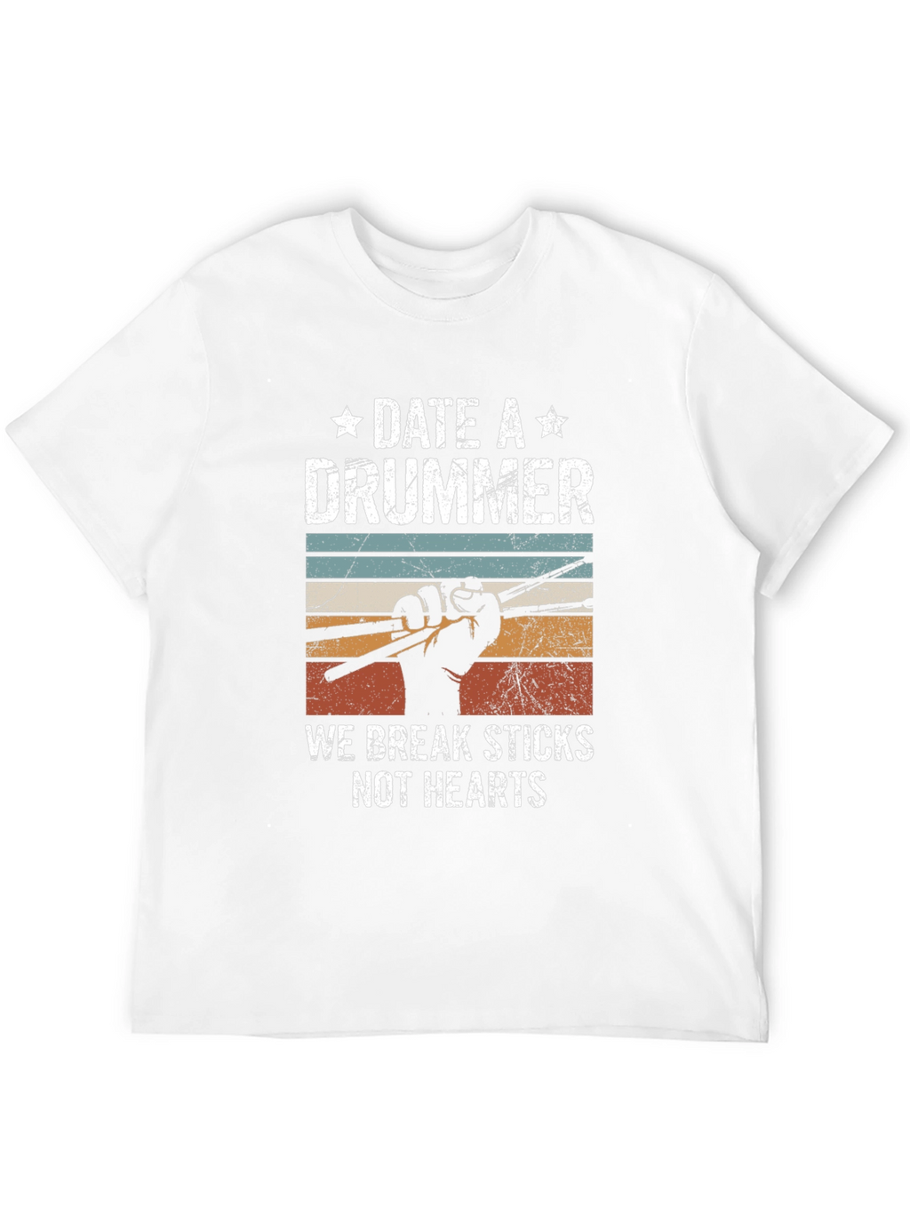 Date a Drummer T-Shirt - Break Sticks Not Hearts
