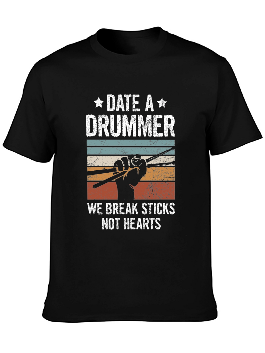 Date a Drummer T-Shirt - Break Sticks Not Hearts