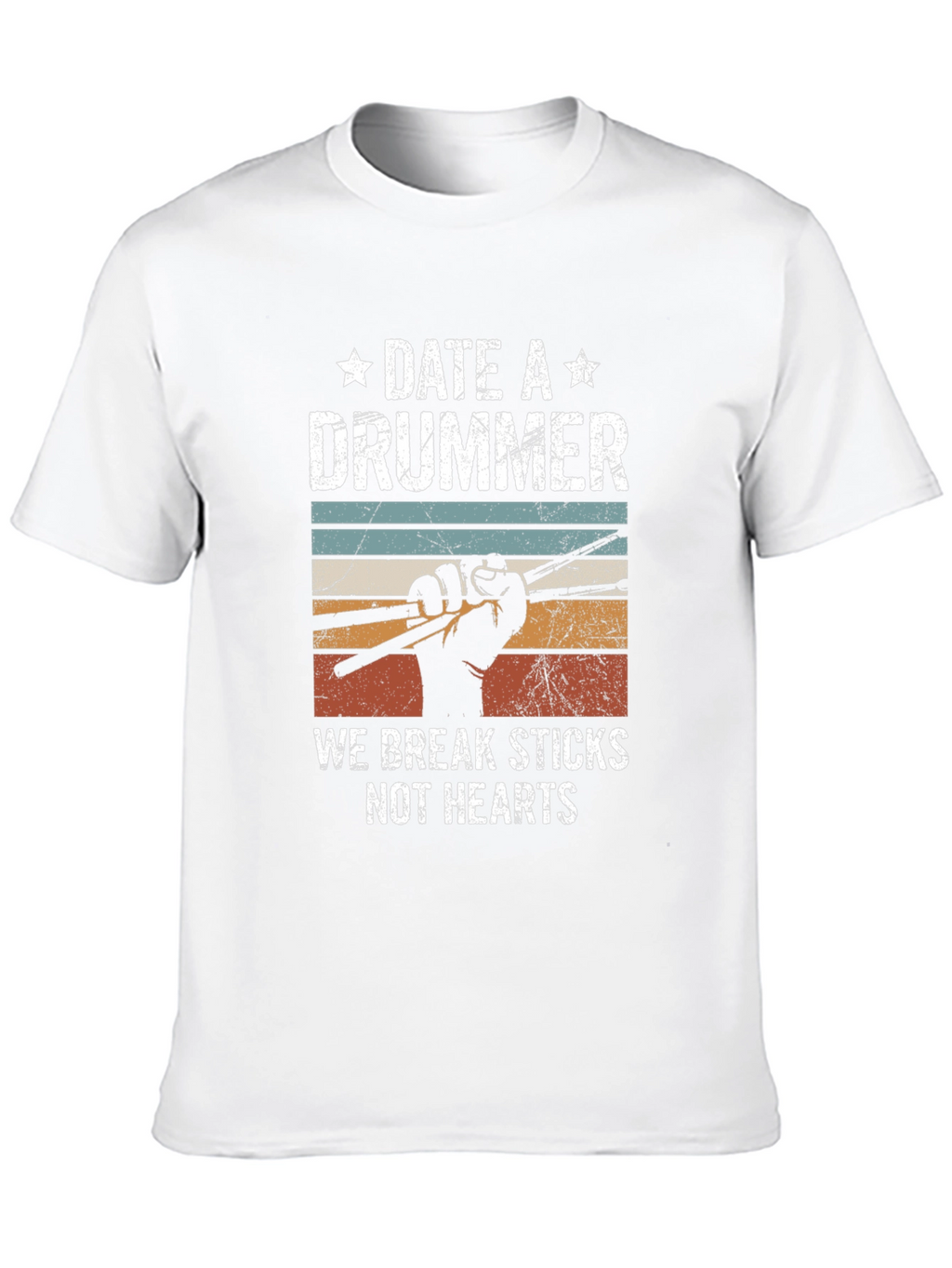 Date a Drummer T-Shirt - Break Sticks Not Hearts