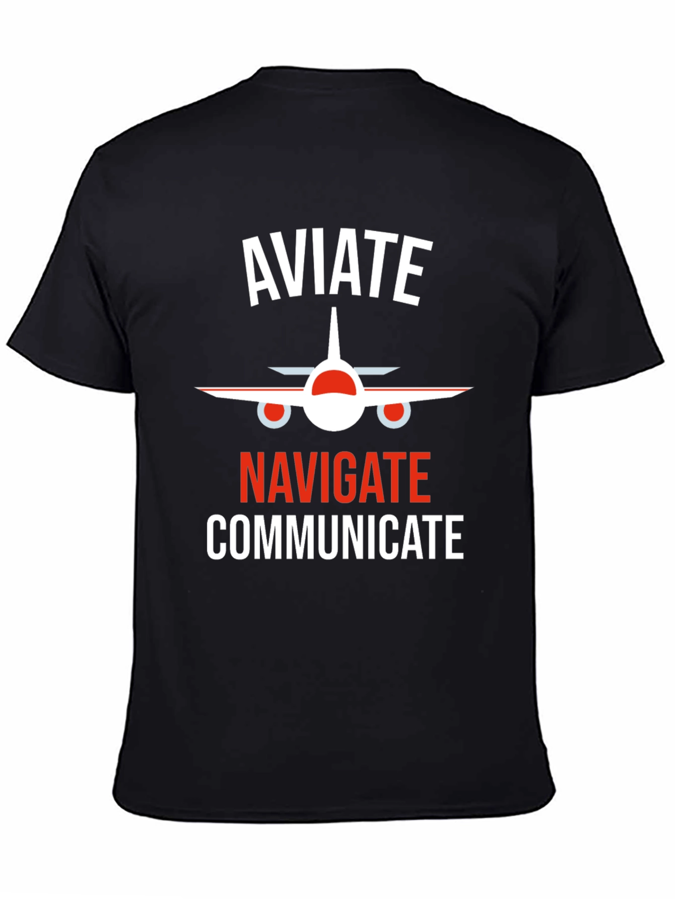 Aviate Navigate Communicate Pilot T-Shirt