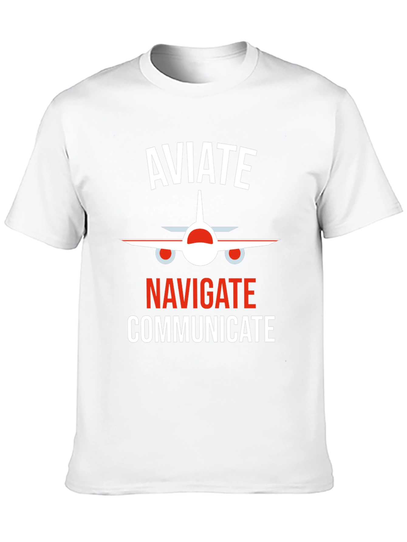 Aviate Navigate Communicate Pilot T-Shirt
