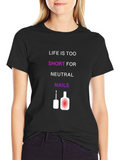 Life is Too Short T-Shirt