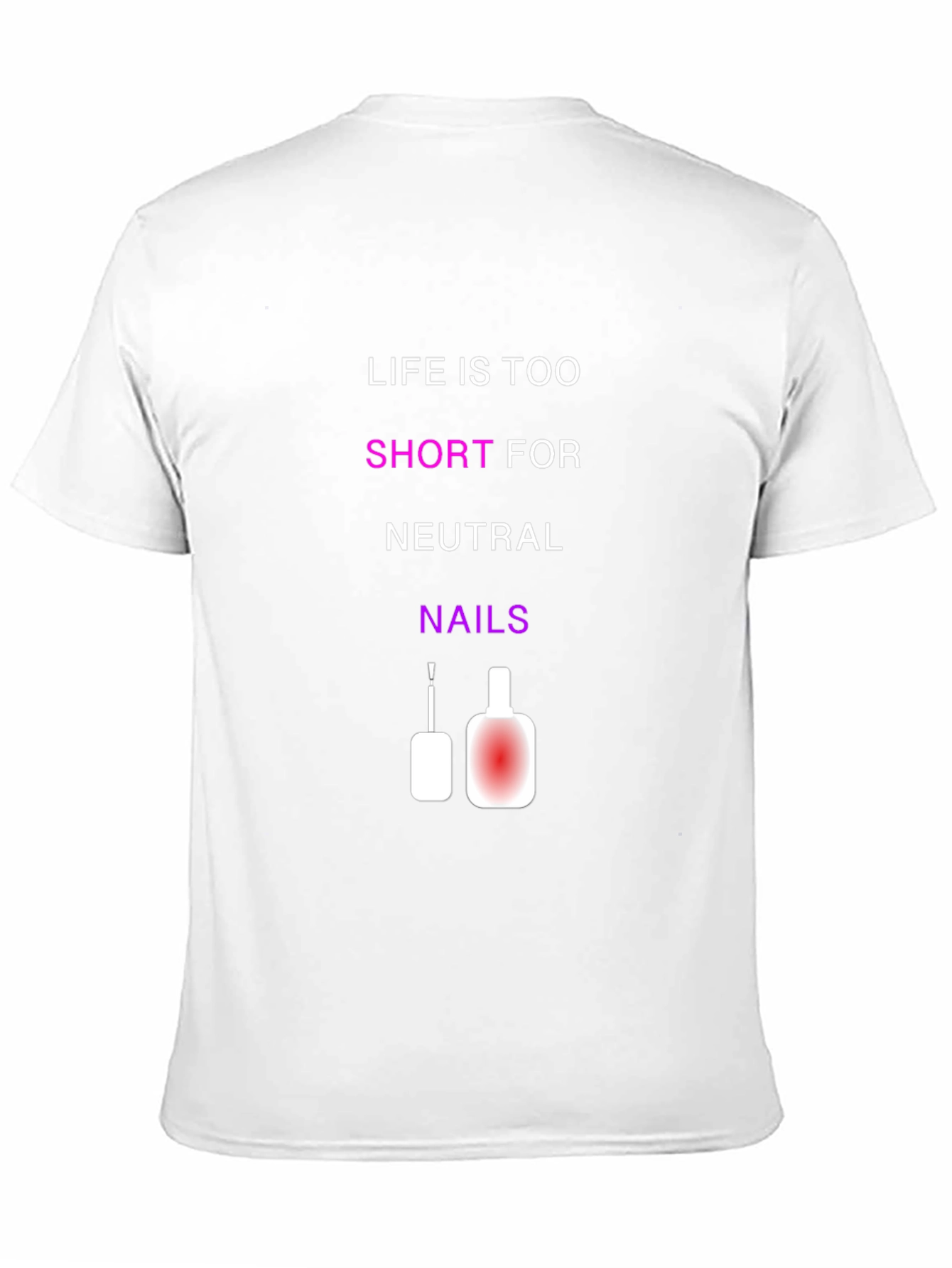 Life is Too Short T-Shirt