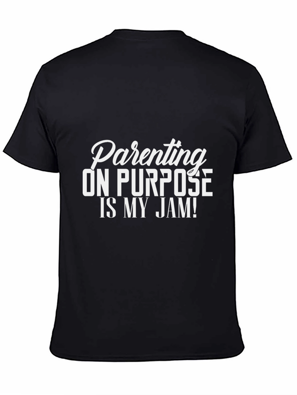 Parenting On Purpose T-Shirt