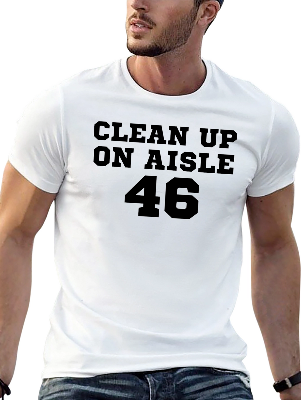 Clean Up On Aisle 46 T-Shirt