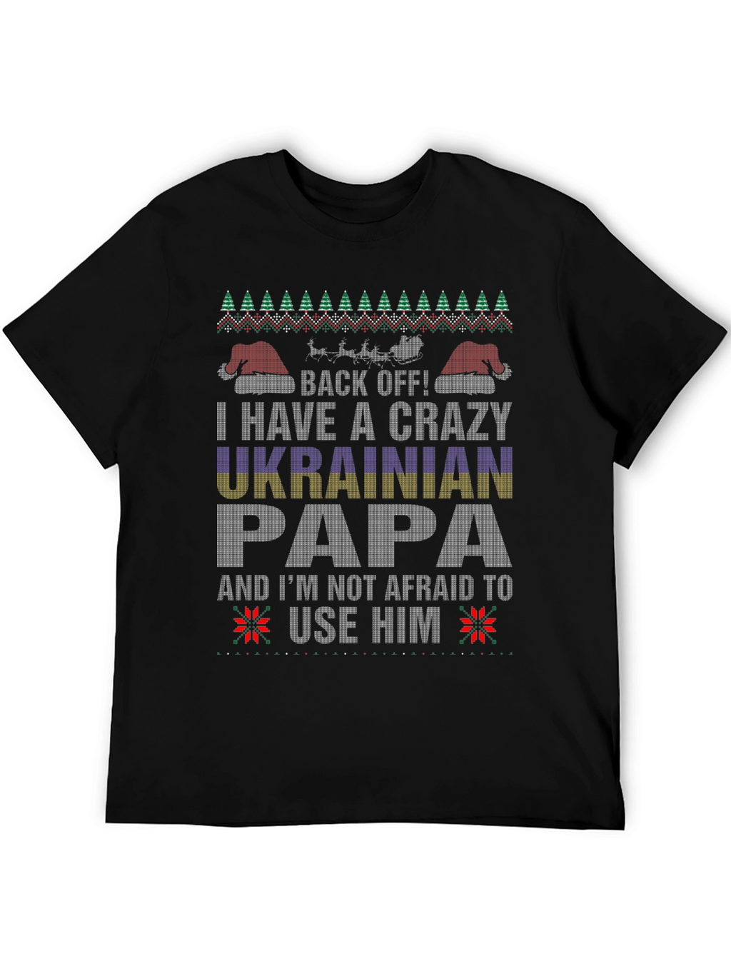 Crazy Ukrainian Papa Ugly Christmas Sweater T-Shirt