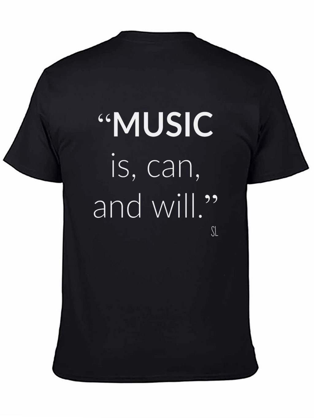 Music is can and will T-Shirt