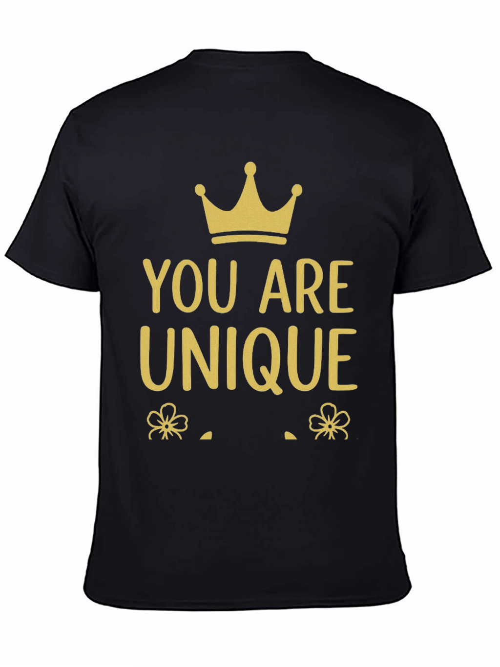 You Are Unique Graphic T-Shirt