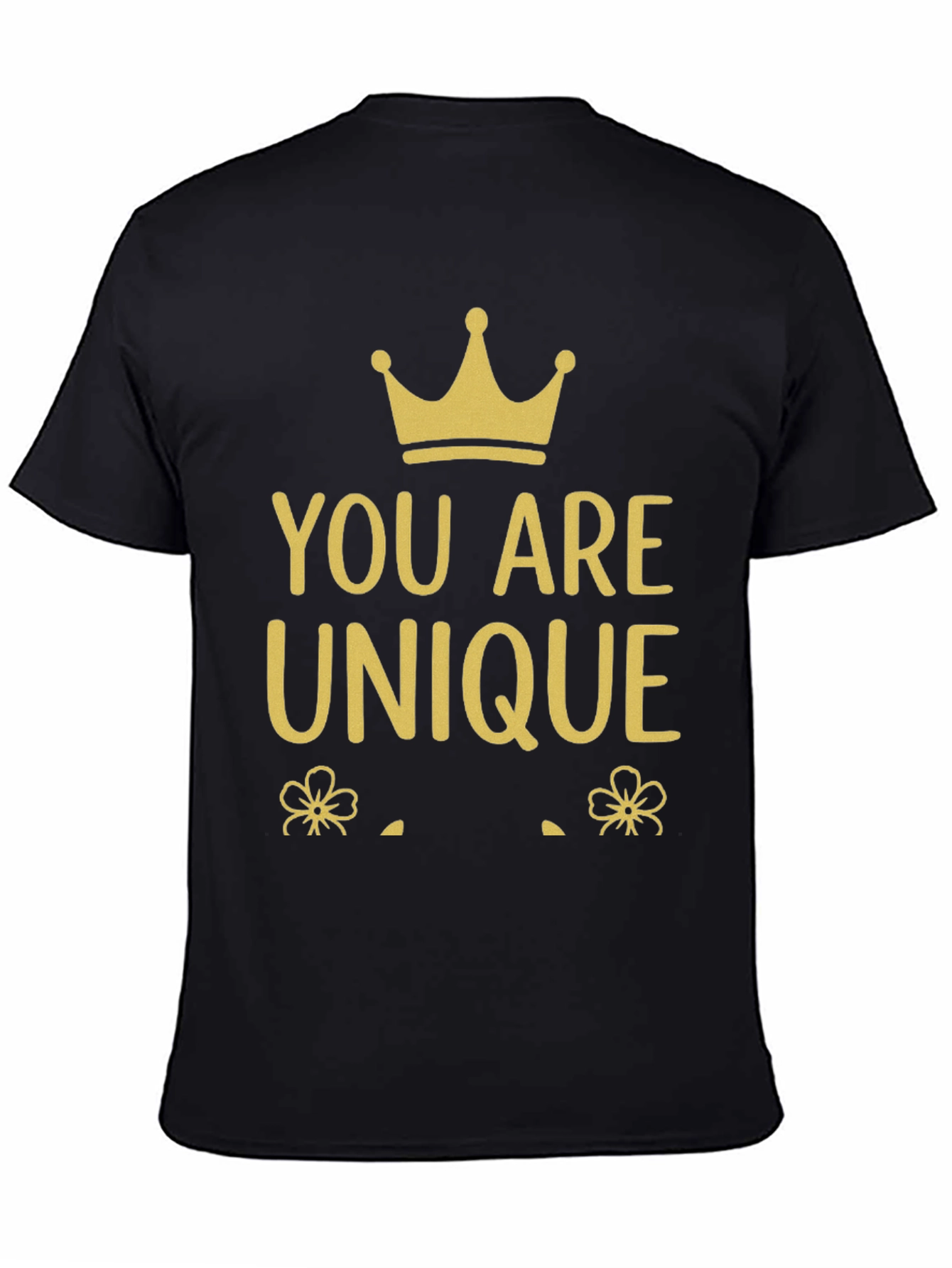 You Are Unique Graphic T-Shirt