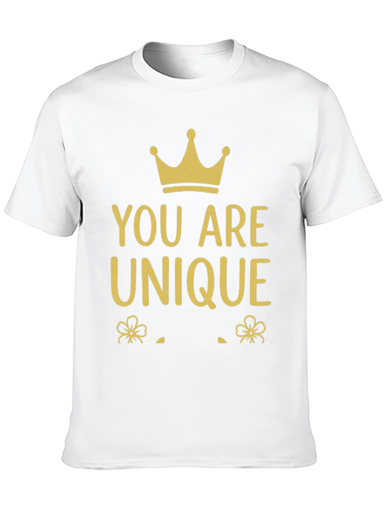 You Are Unique Graphic T-Shirt
