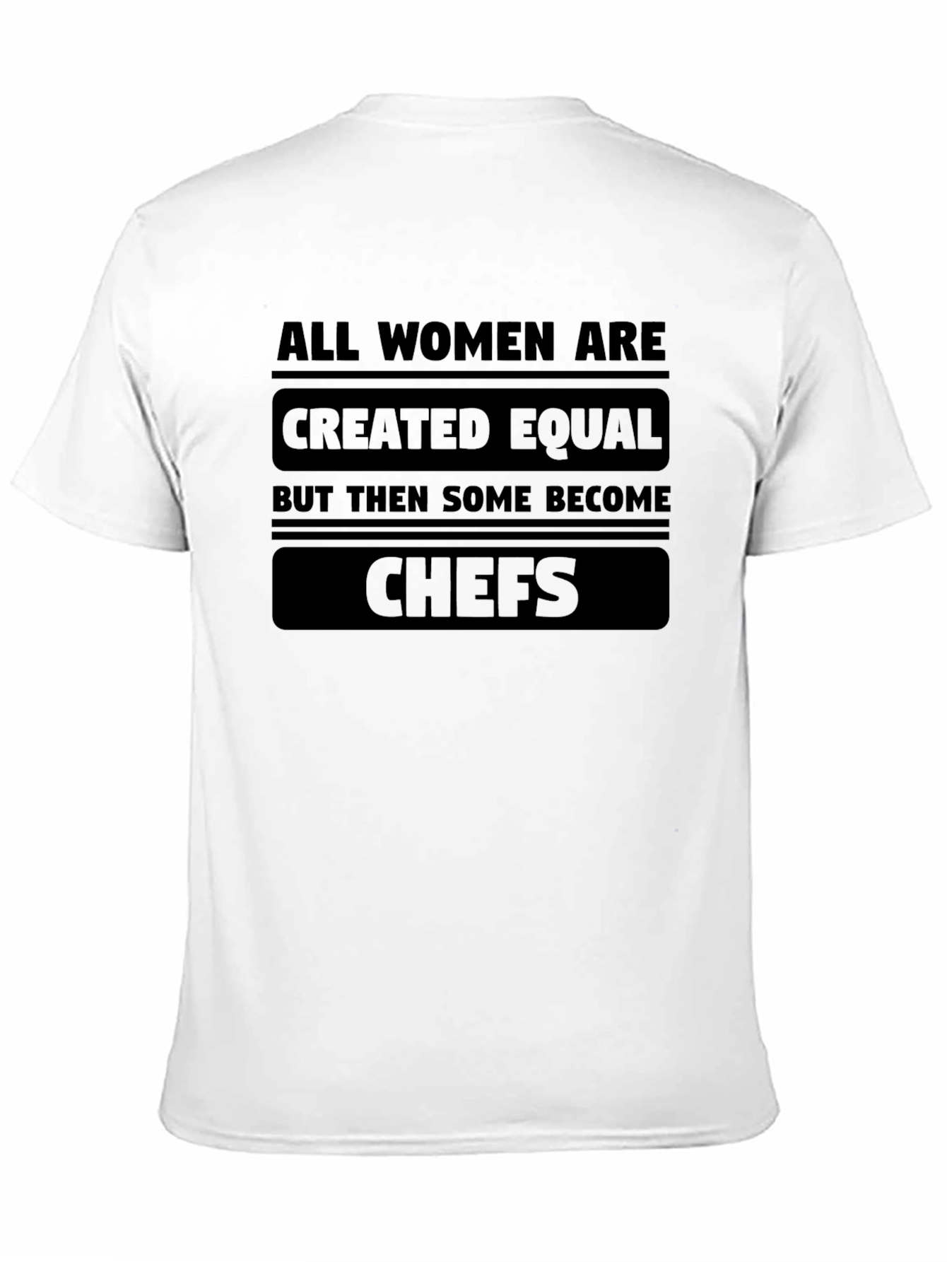 All Women Chefs T-Shirt - Empowering Slogan Tee