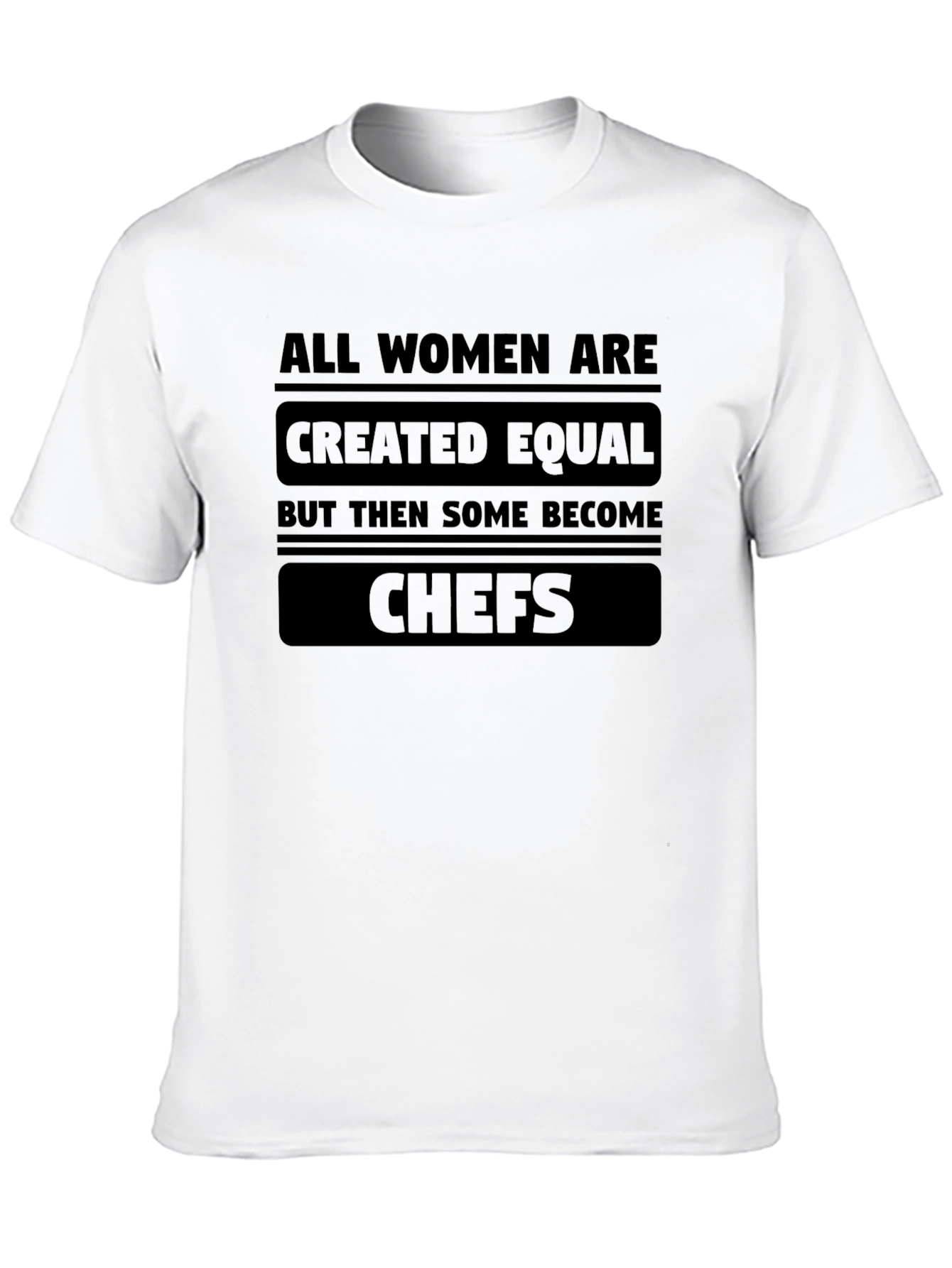 All Women Chefs T-Shirt - Empowering Slogan Tee