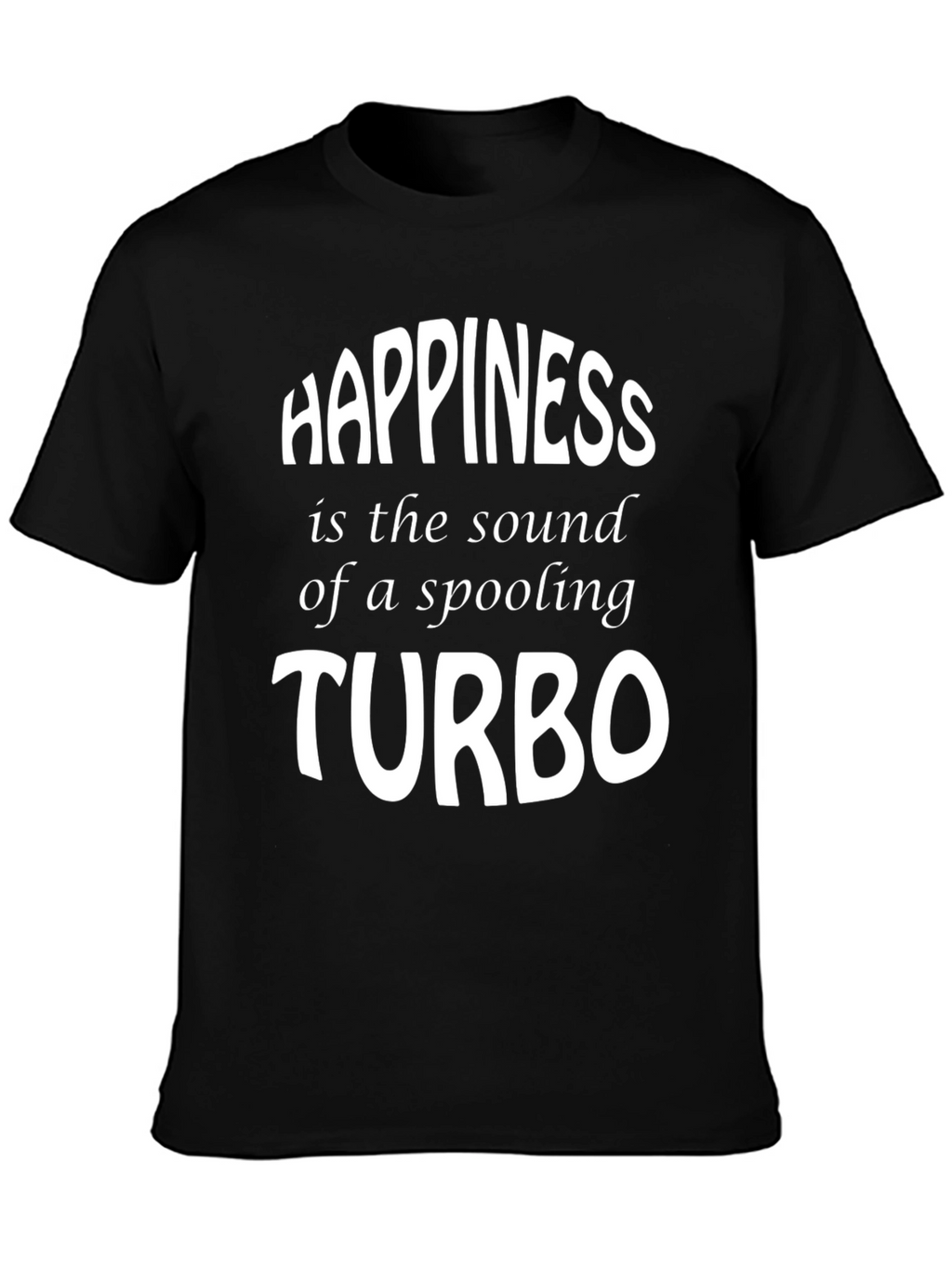Happiness Turbo T-Shirt