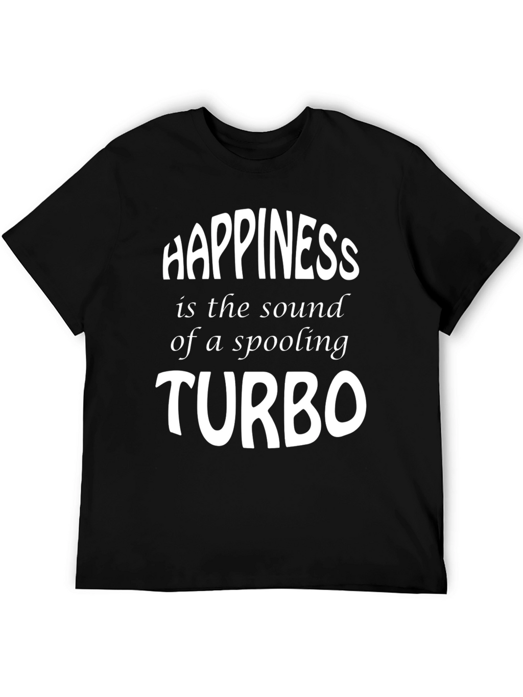 Happiness Turbo T-Shirt