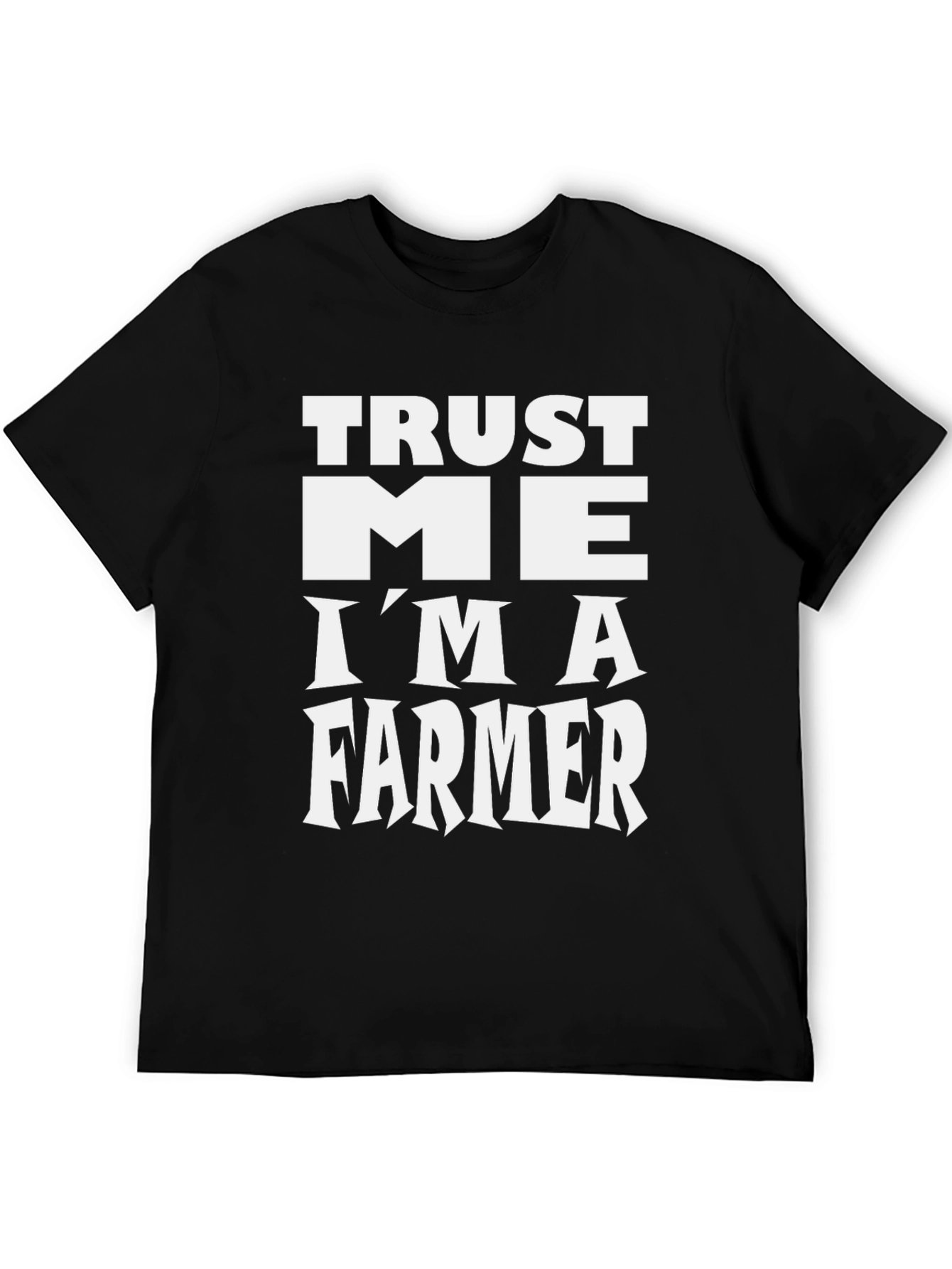 Trust Me Im a Farmer T-Shirt - Black Cotton Tee