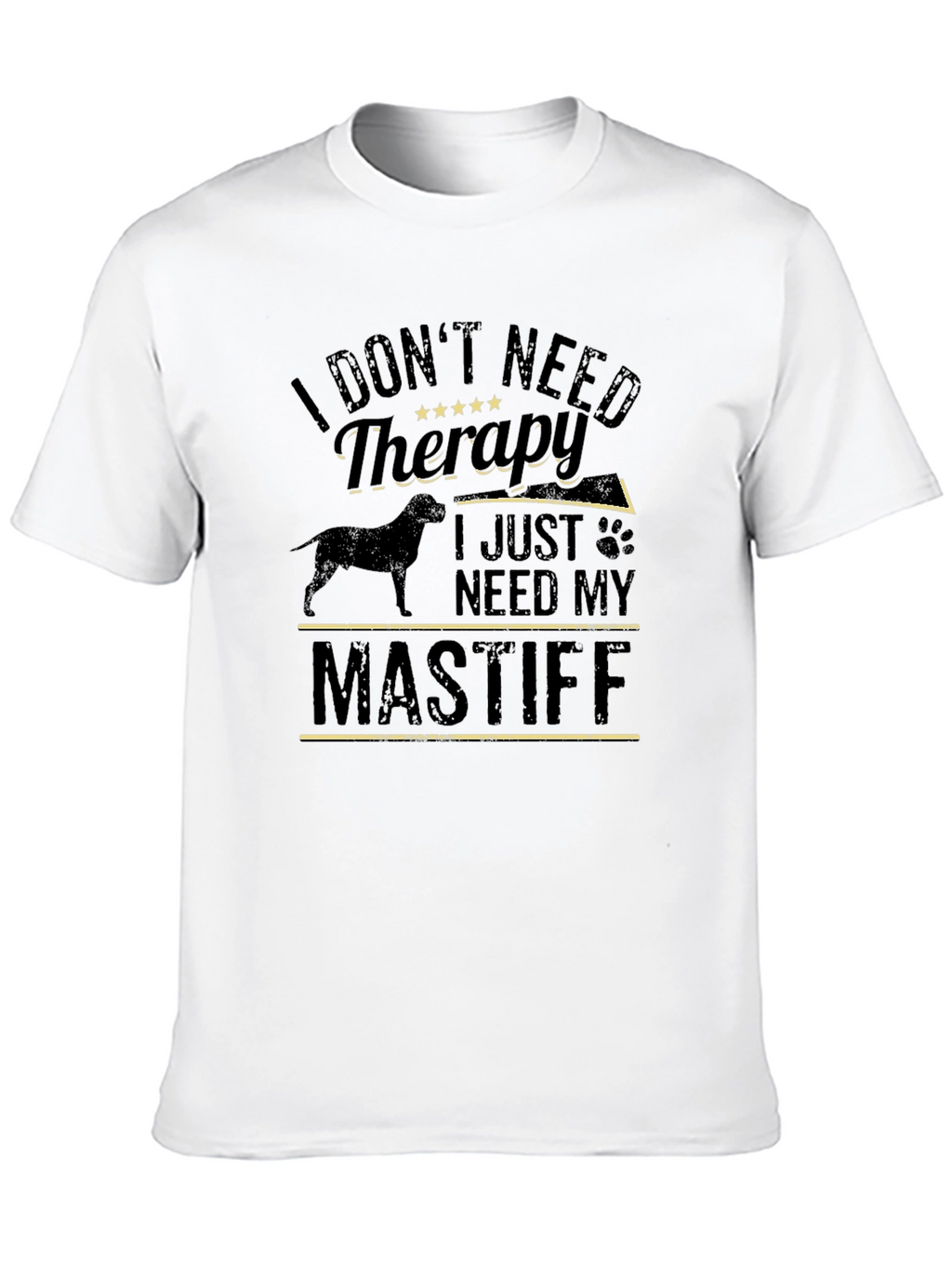 I Dont Need Therapy Mastiff T-Shirt