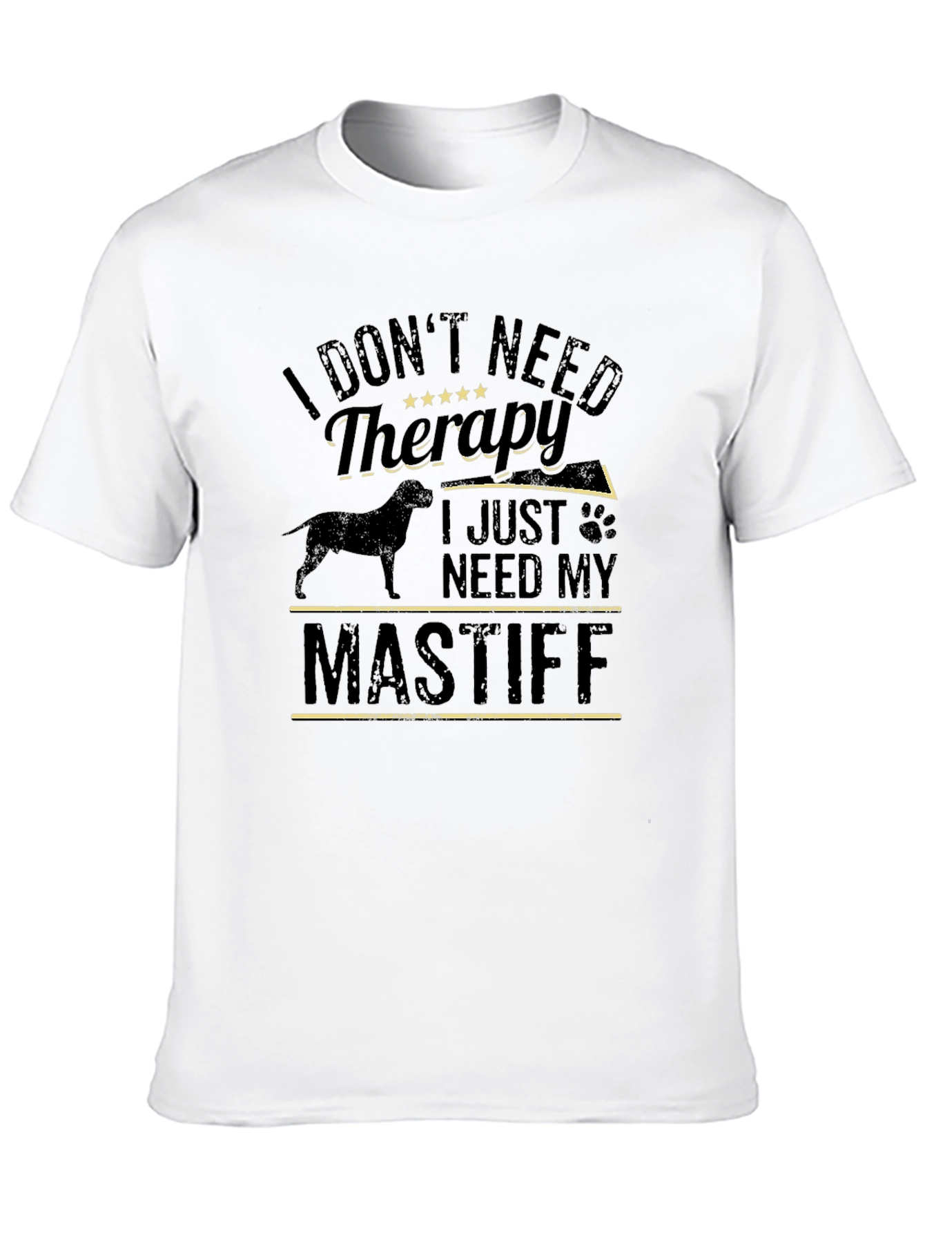 I Dont Need Therapy Mastiff T-Shirt