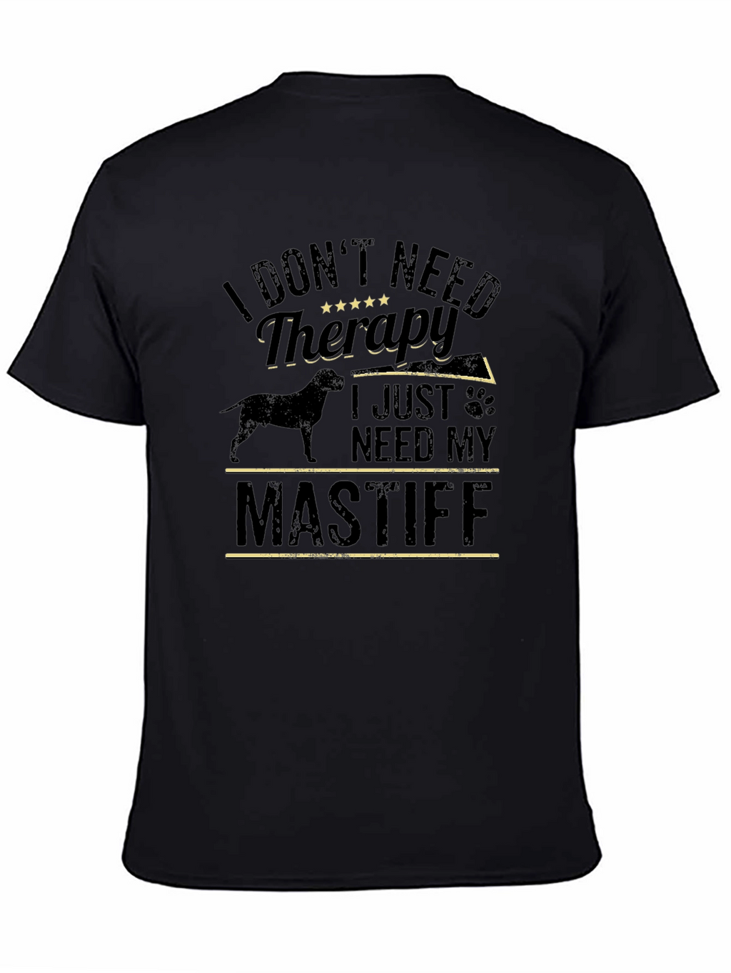 I Dont Need Therapy Mastiff T-Shirt