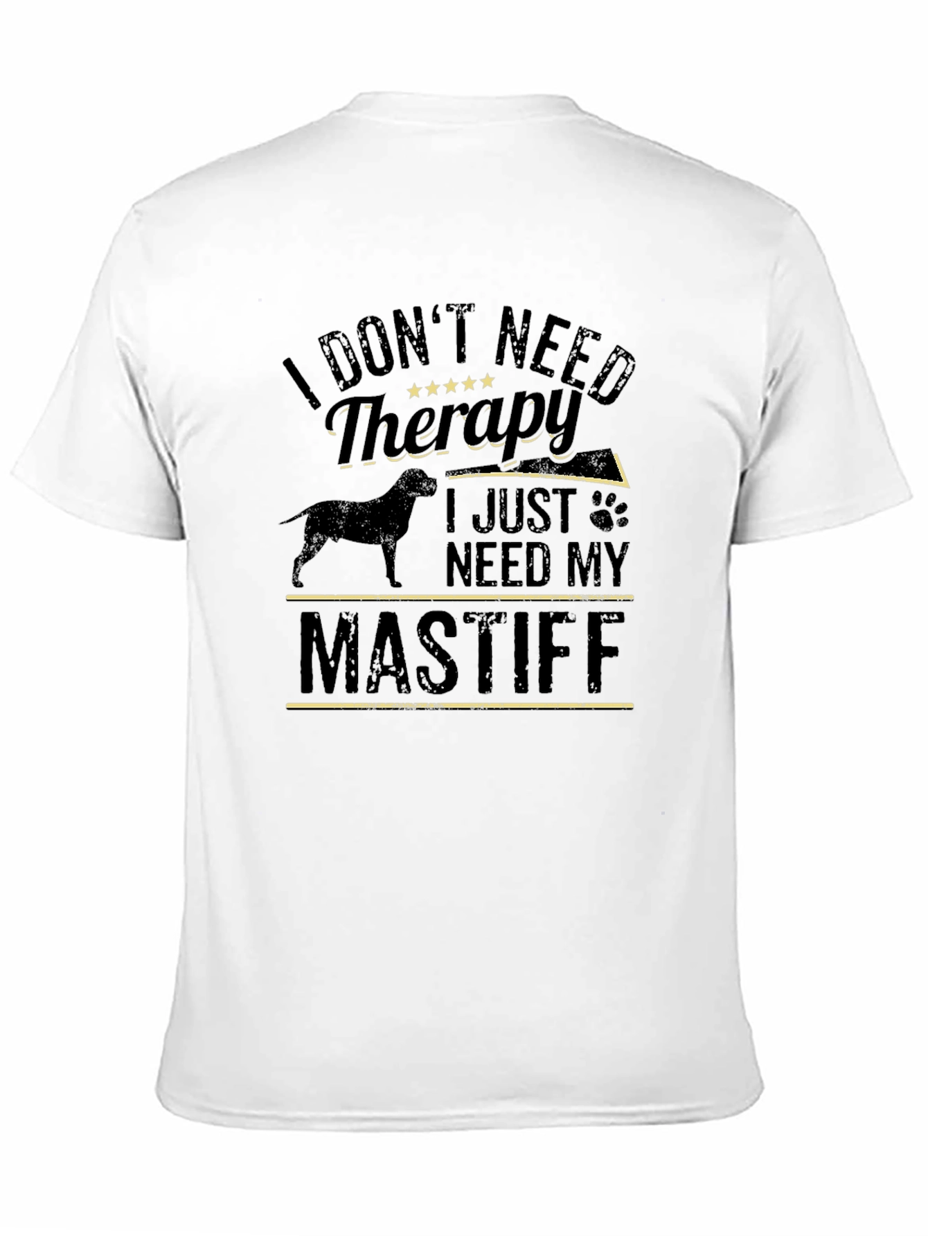 I Dont Need Therapy Mastiff T-Shirt