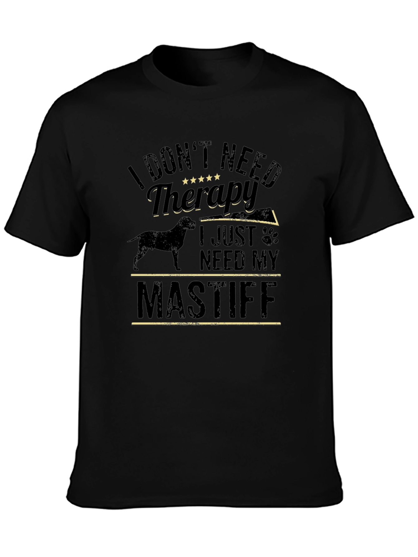 I Dont Need Therapy Mastiff T-Shirt