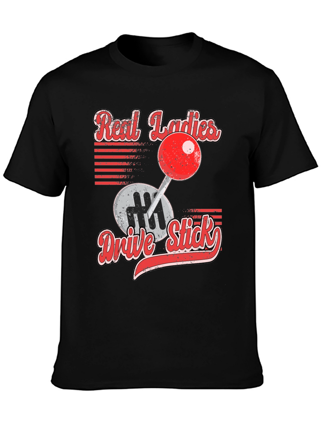 Real Ladies Drive Stick Graphic T-Shirt