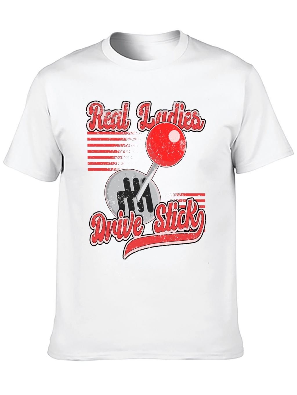 Real Ladies Drive Stick Graphic T-Shirt