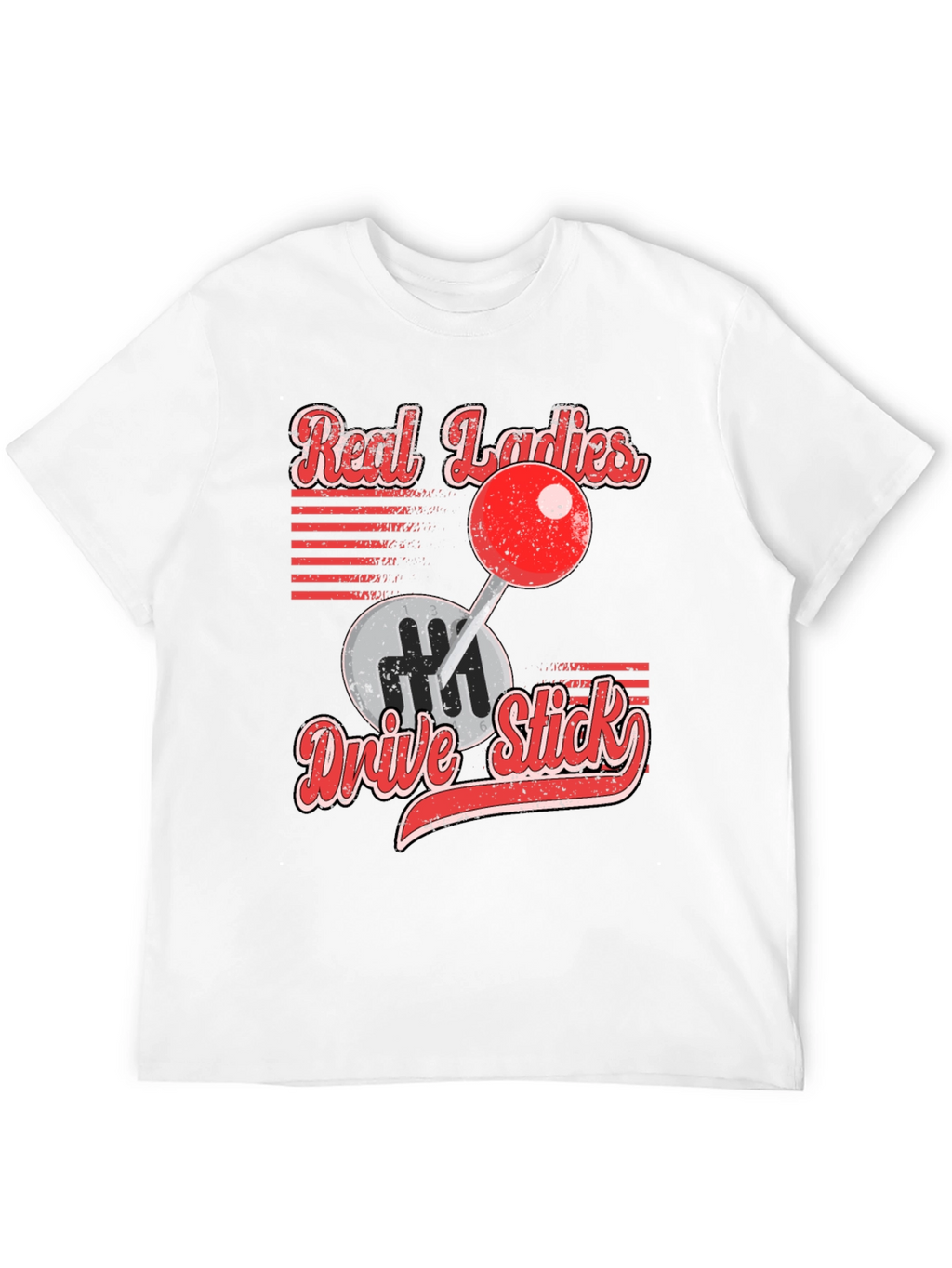 Real Ladies Drive Stick Graphic T-Shirt