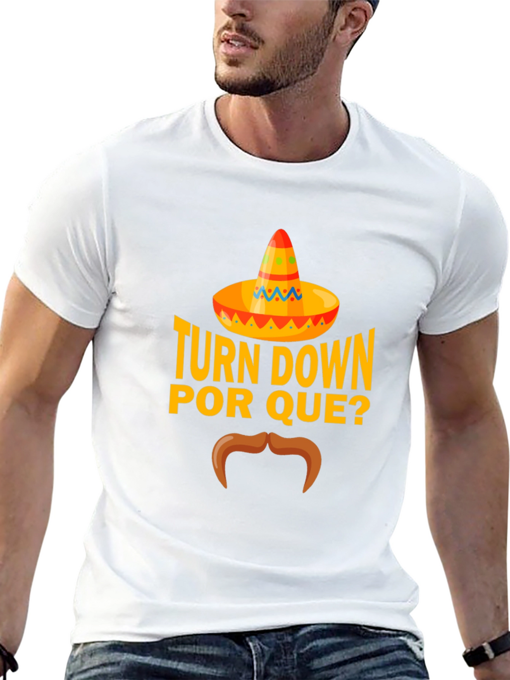 Turn Down Por Que? Funny Graphic T-Shirt
