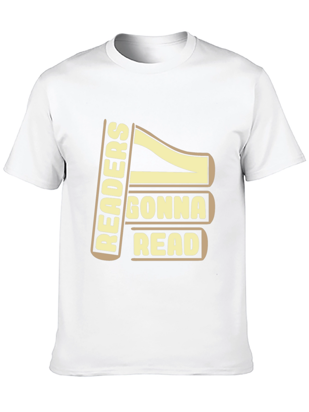 Readers Gonna Read T-Shirt - Funny Book Lover Tee