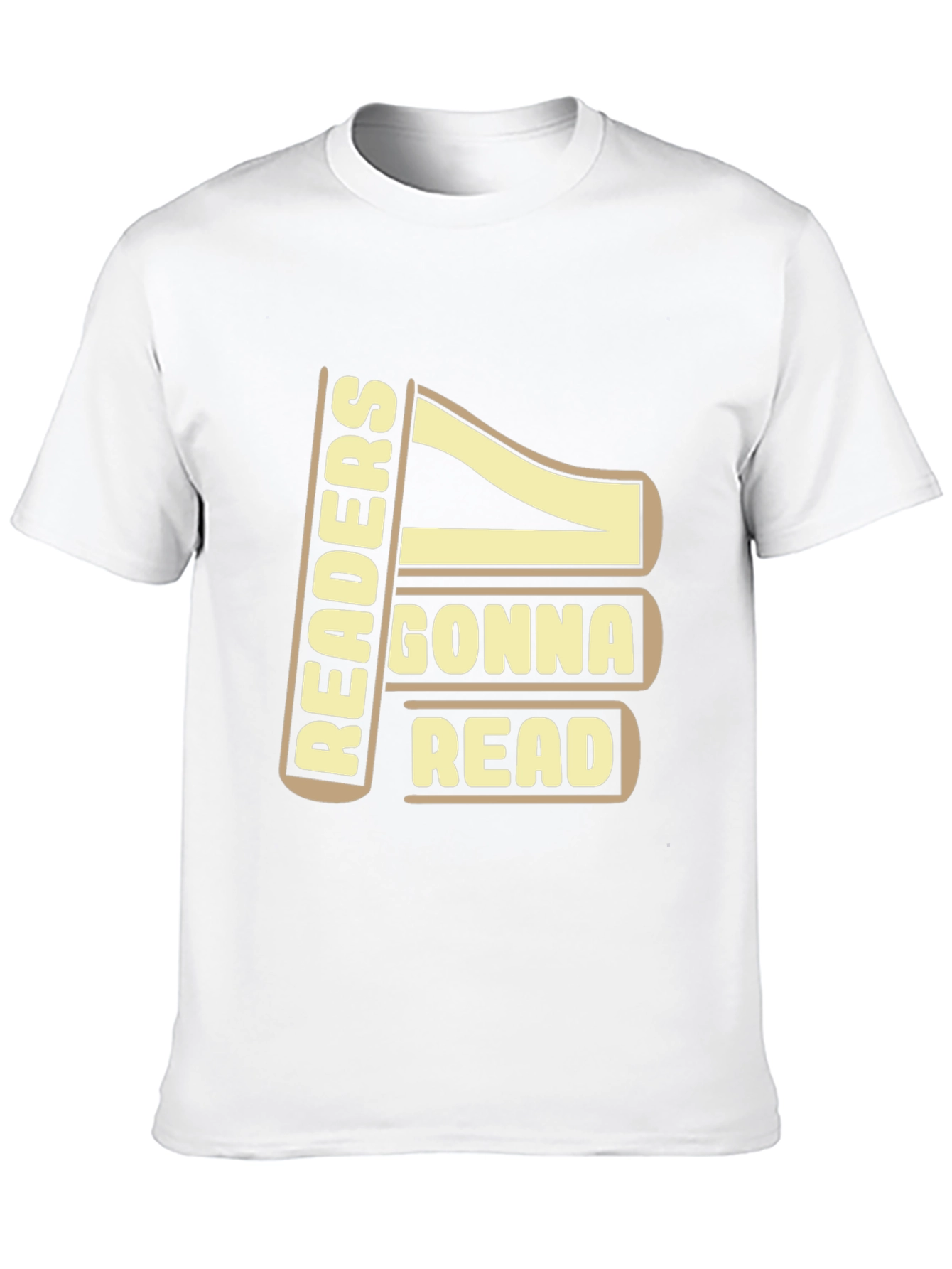 Readers Gonna Read T-Shirt - Funny Book Lover Tee