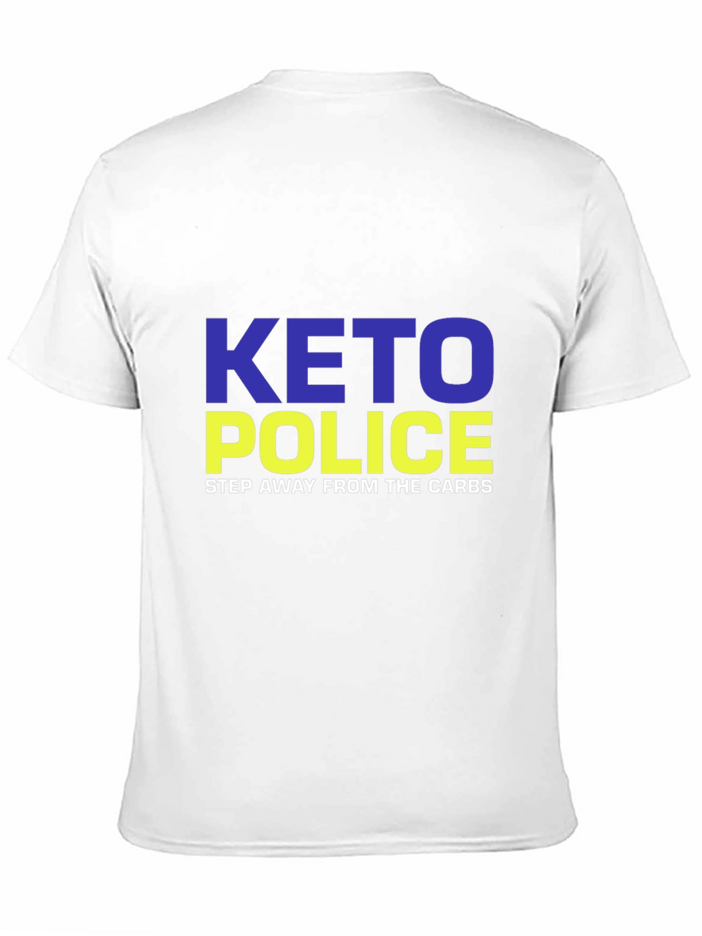 Keto Police T-Shirt - Step Away From Carbs