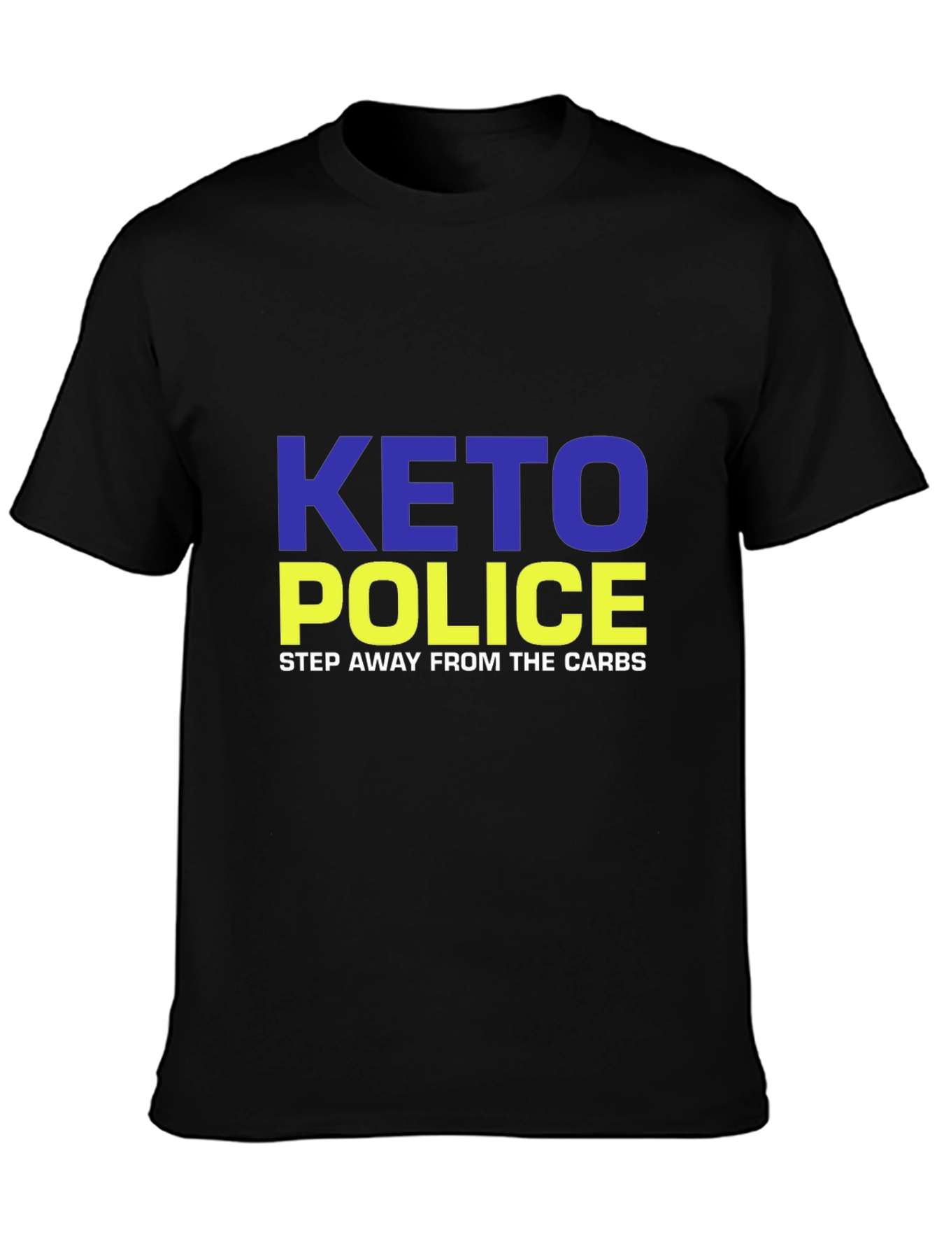 Keto Police T-Shirt - Step Away From Carbs