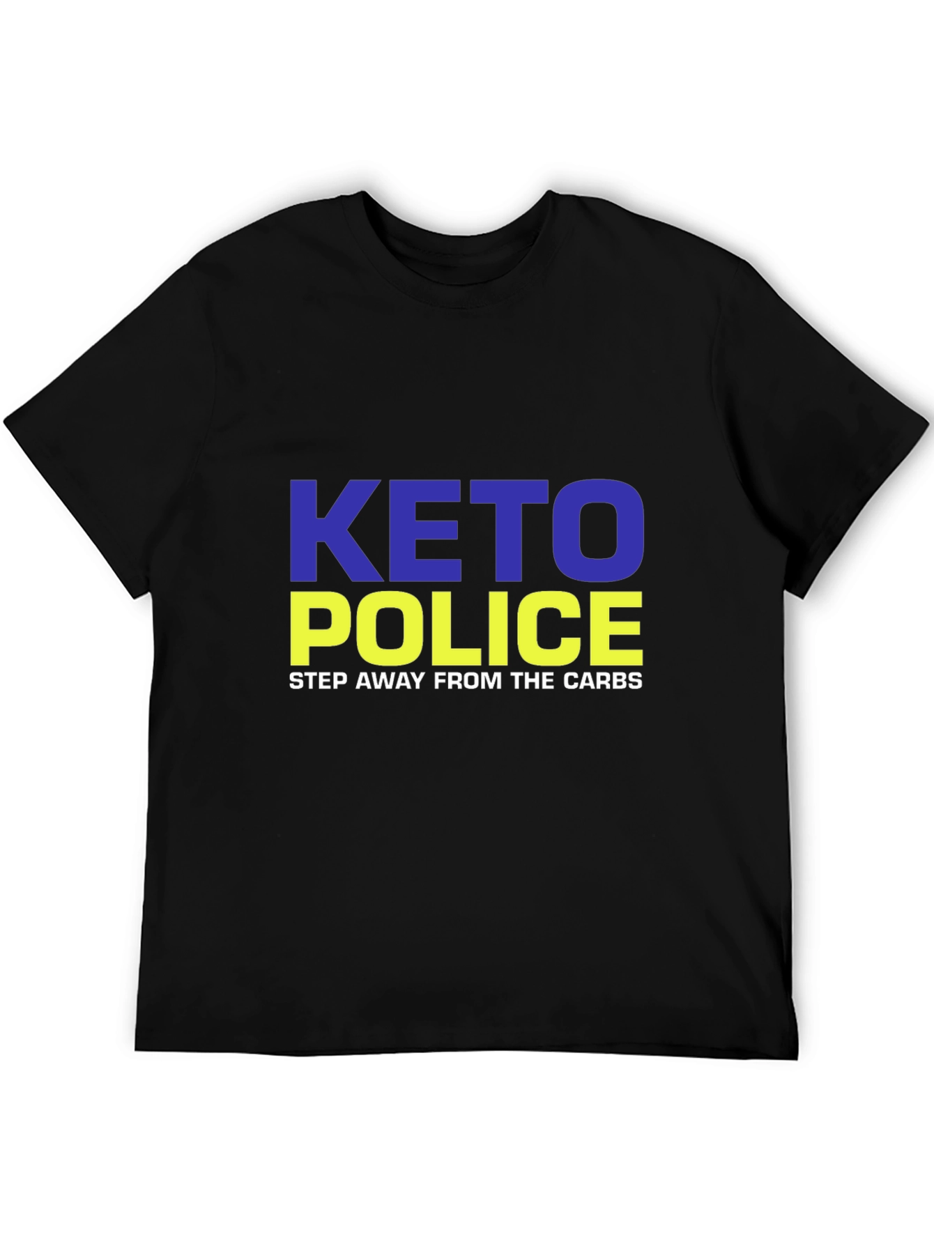 Keto Police T-Shirt - Step Away From Carbs