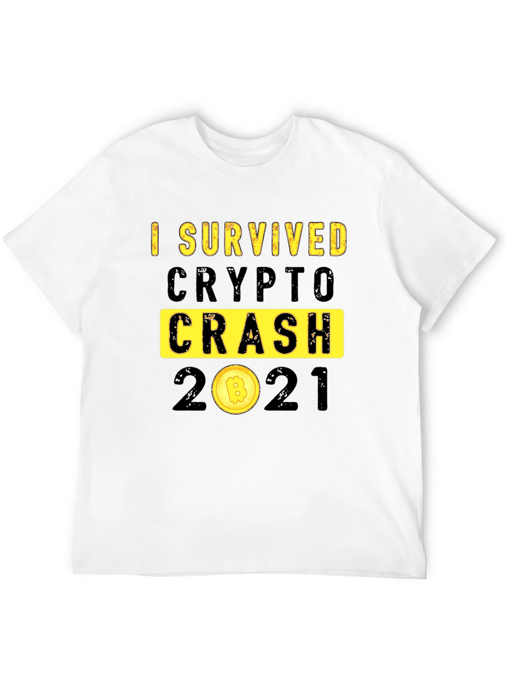 I Survived Crypto Crash 2021 Graphic T-Shirt