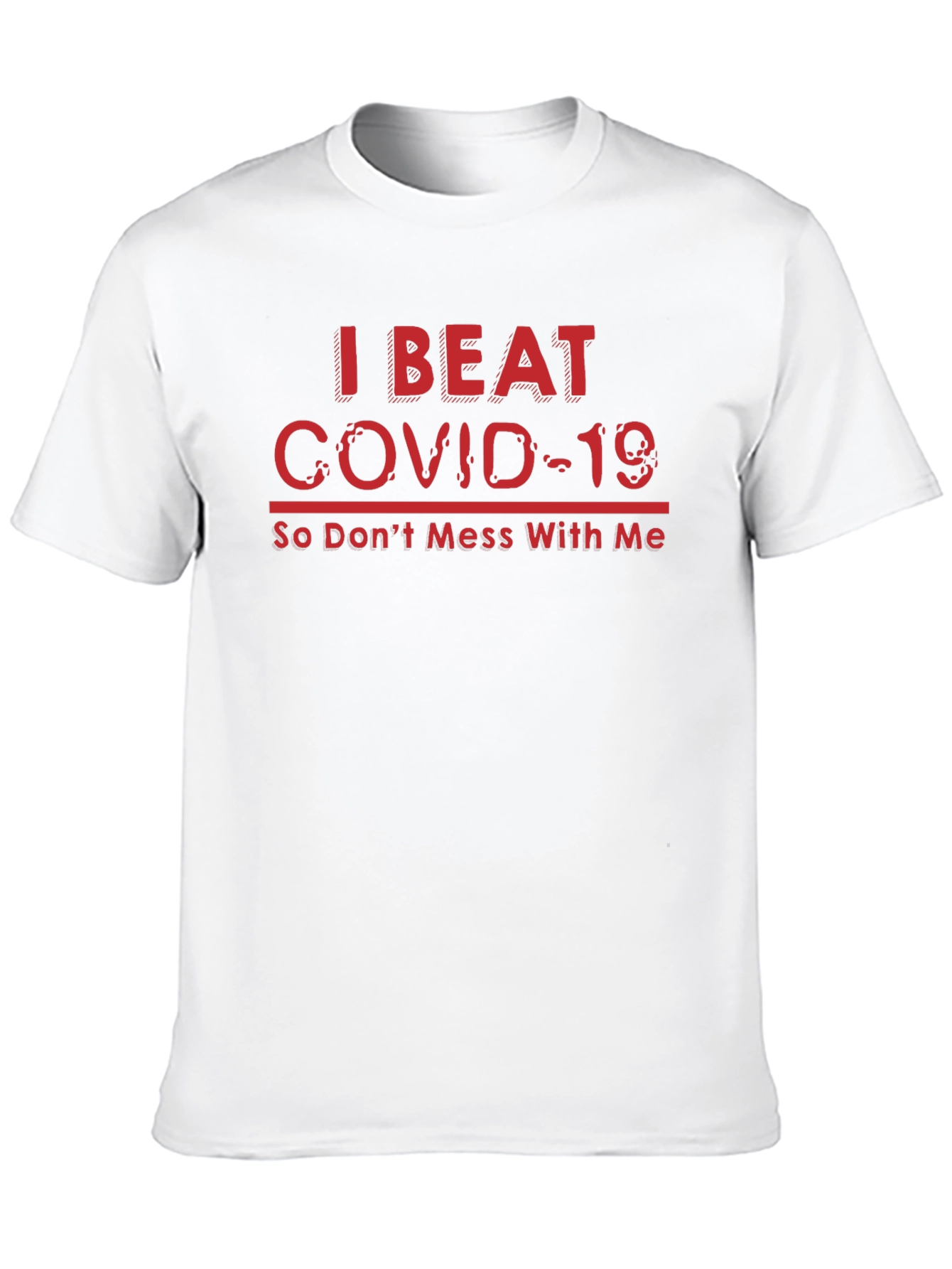 I Beat COVID-19 T-Shirt - Funny Slogan Tee