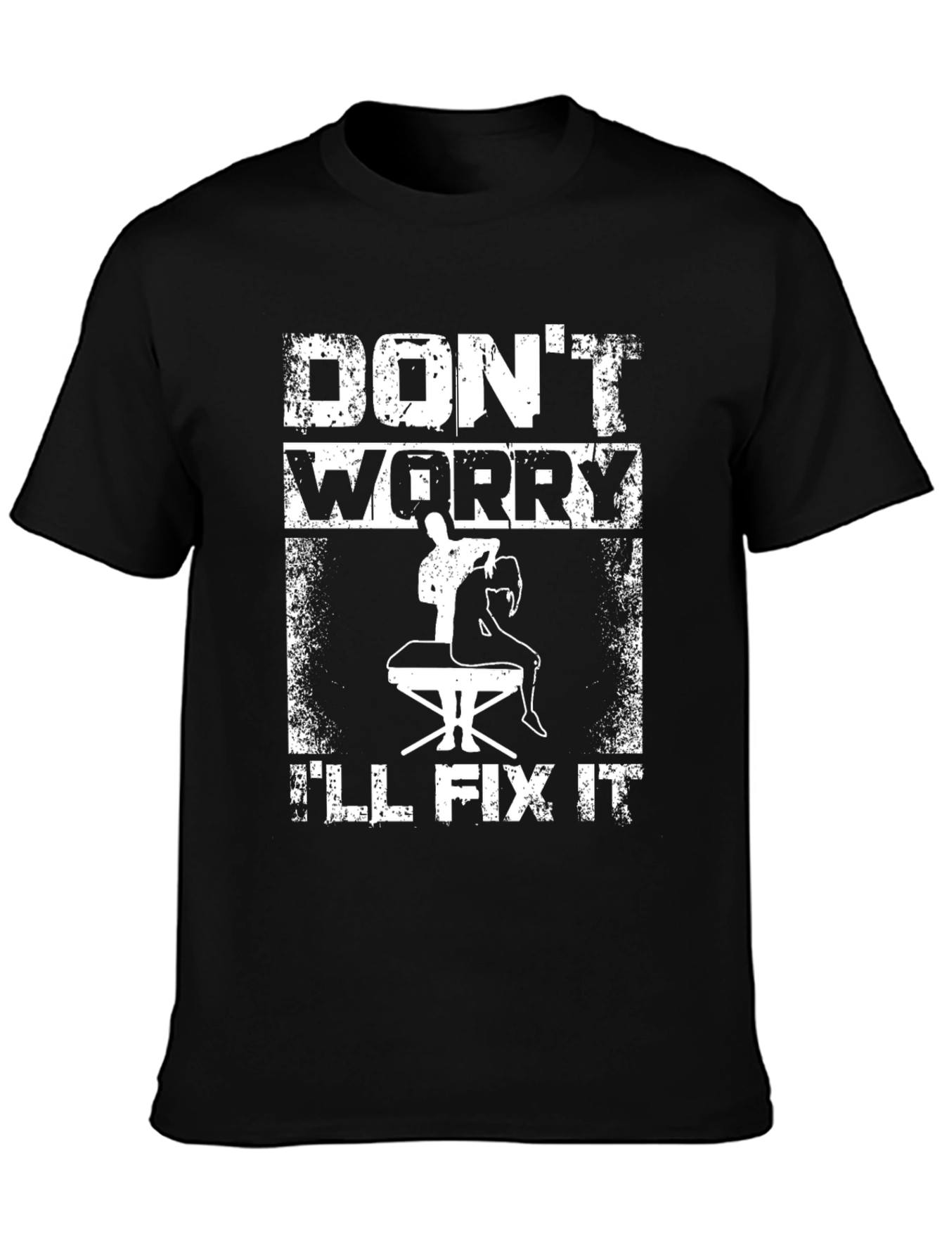 Dont Worry Ill Fix It - Funny Chiropractic T-Shirt