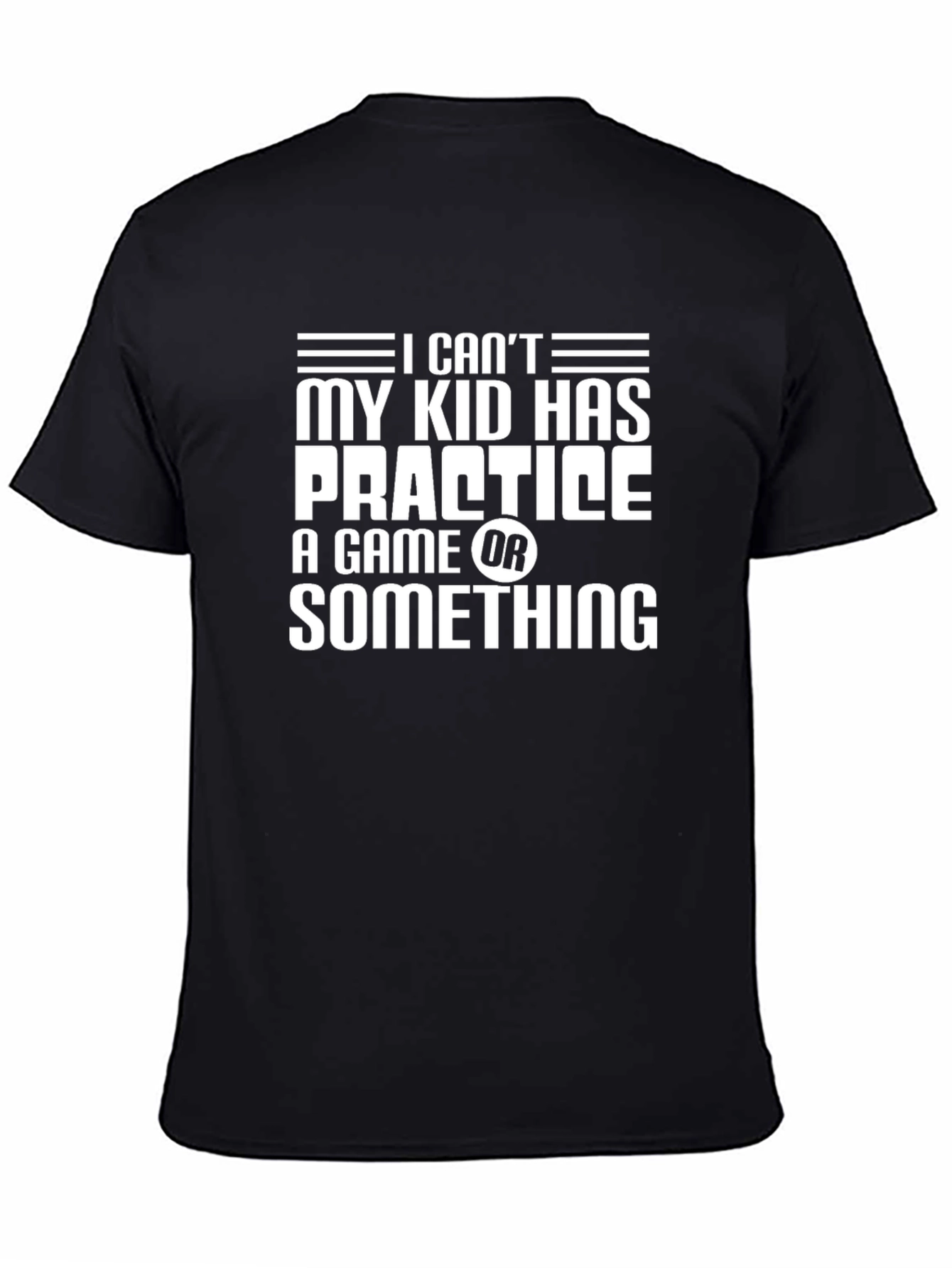 Dads My Kid Has Practice Graphic T-Shirt