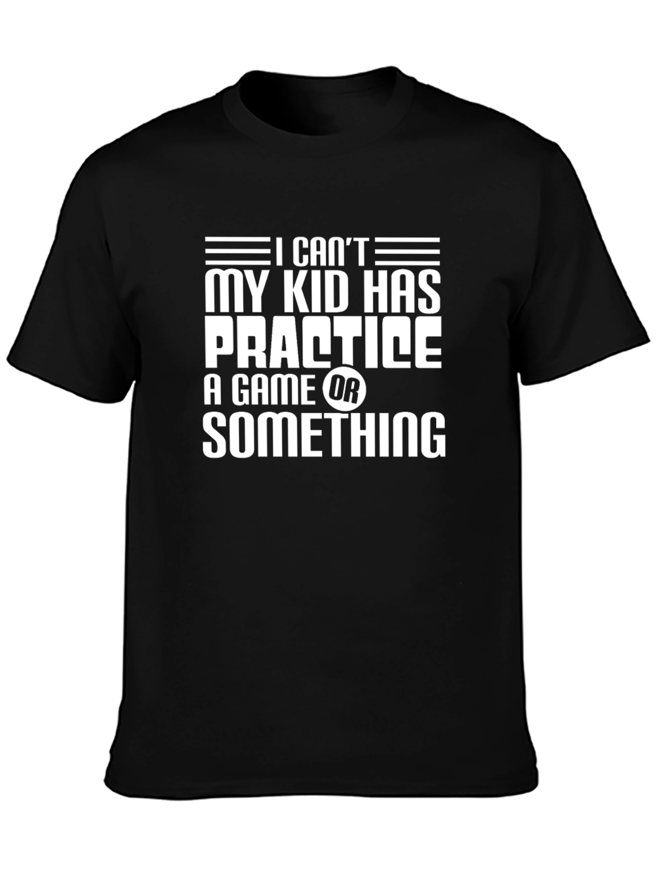 Dads My Kid Has Practice Graphic T-Shirt