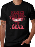 Roses Are Red Im Dead Valentines T-Shirt