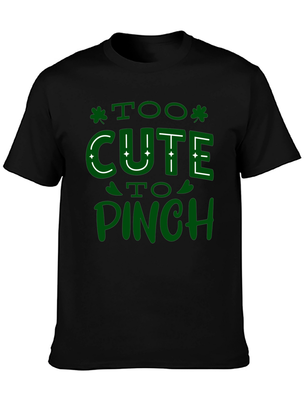 Too Cute to Pinch St. Patricks Day T-Shirt