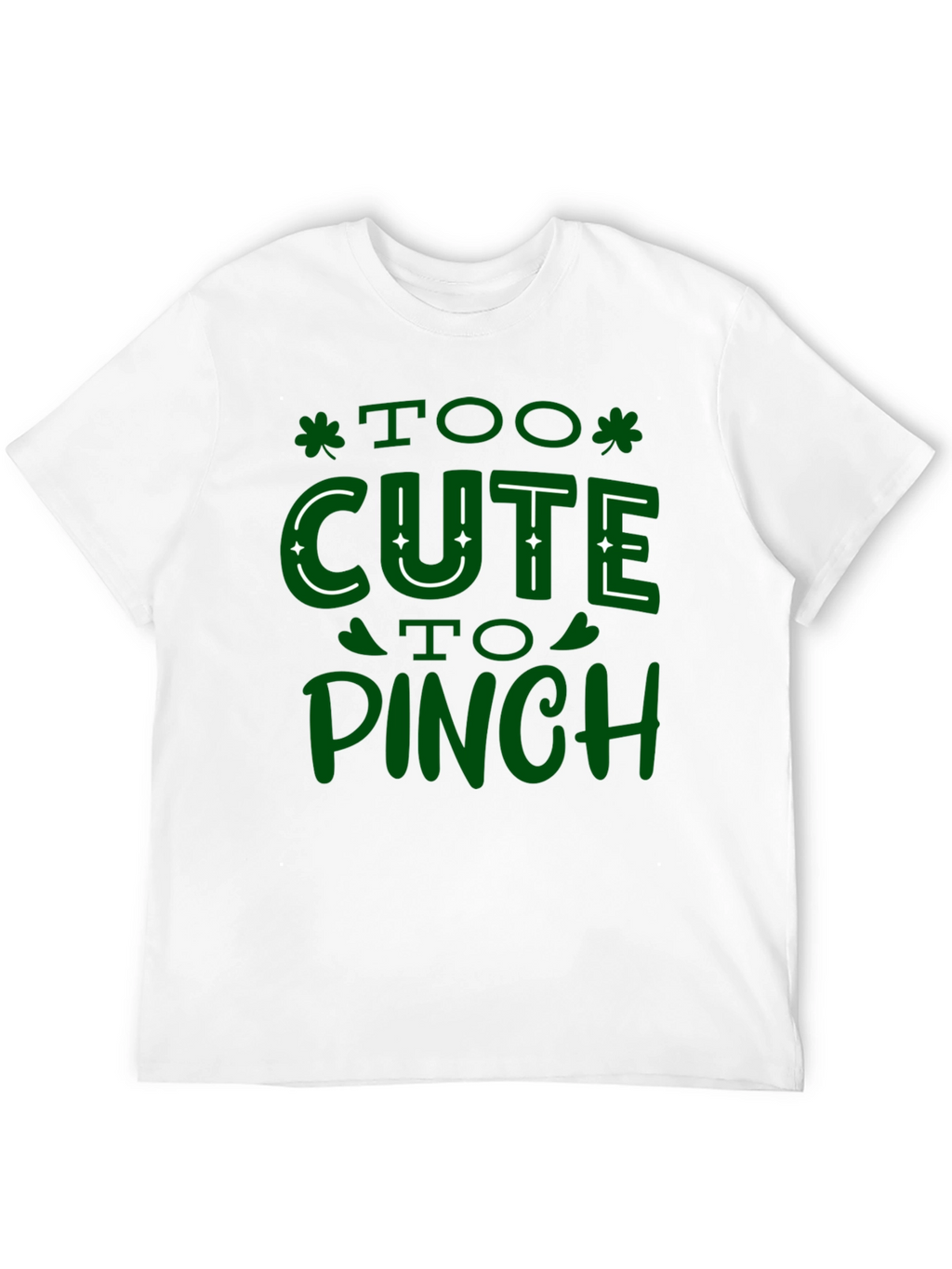 Too Cute to Pinch St. Patricks Day T-Shirt
