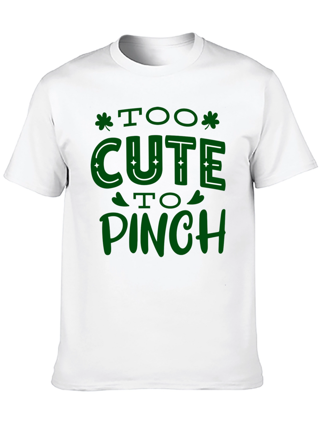 Too Cute to Pinch St. Patricks Day T-Shirt