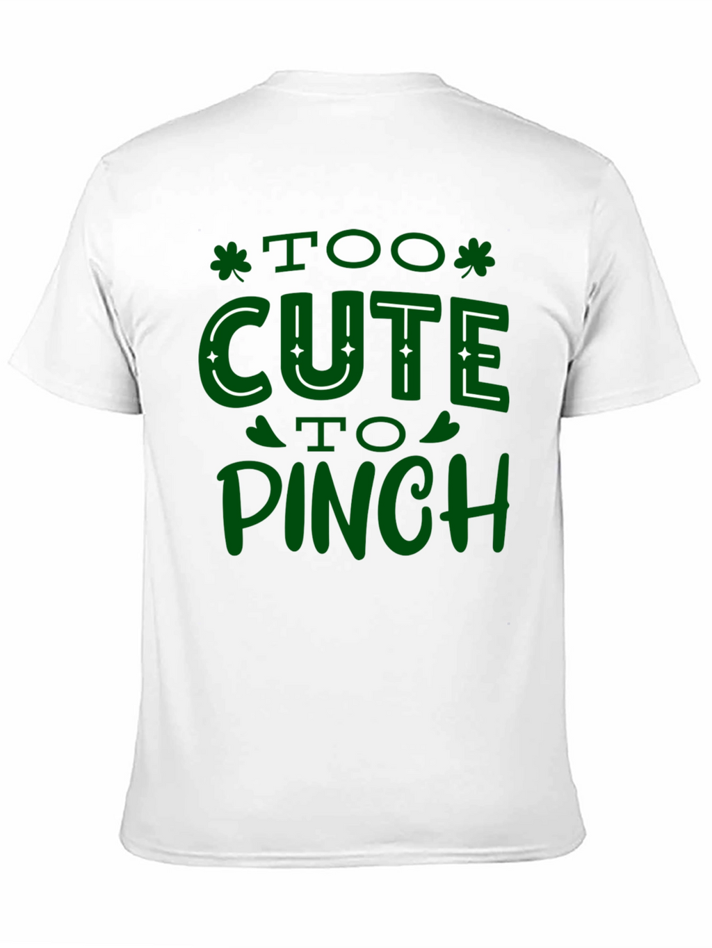 Too Cute to Pinch St. Patricks Day T-Shirt