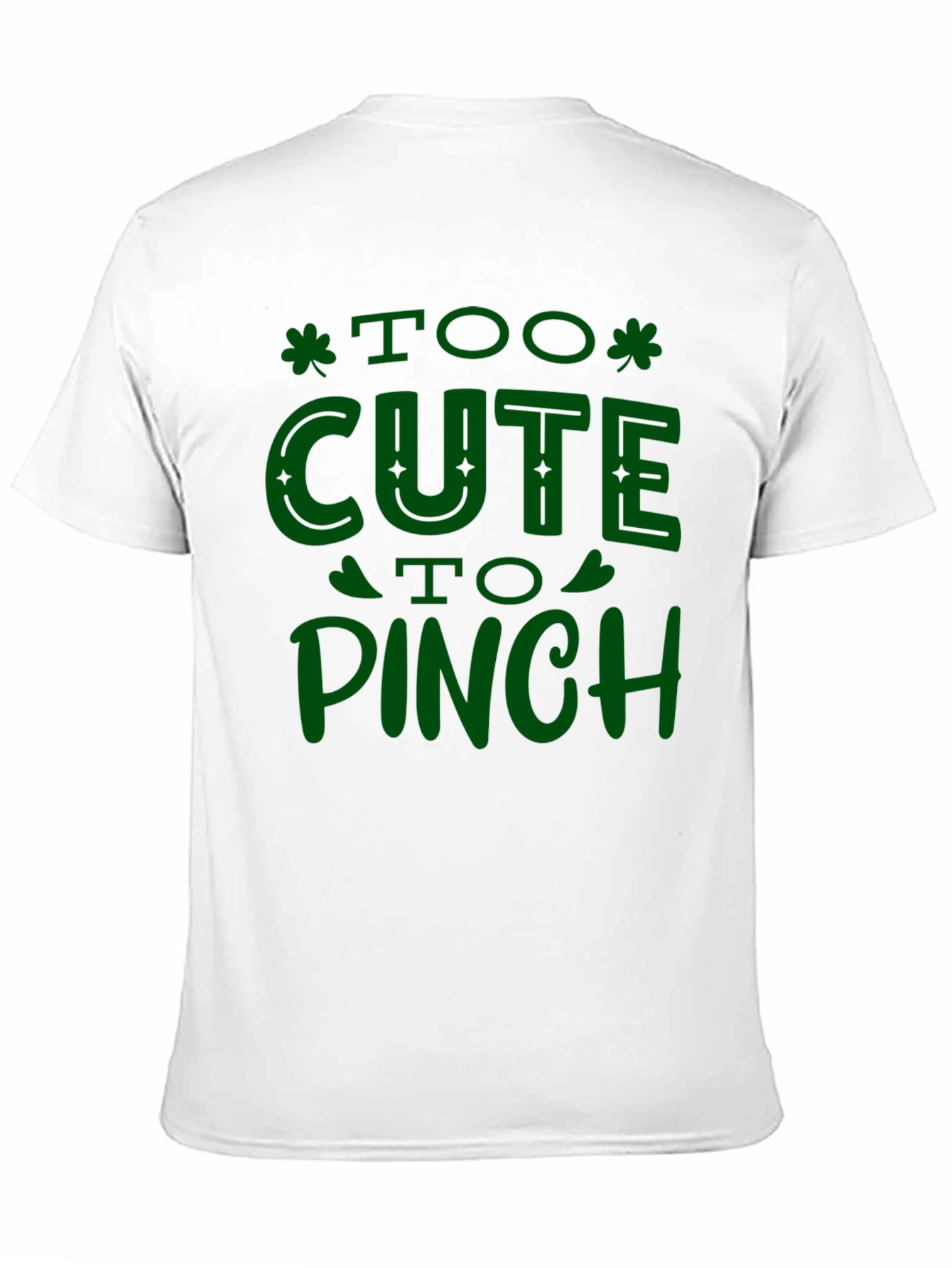Too Cute to Pinch St. Patricks Day T-Shirt