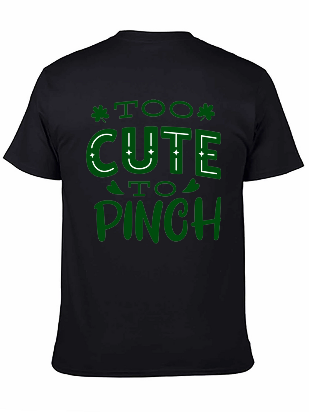 Too Cute to Pinch St. Patricks Day T-Shirt